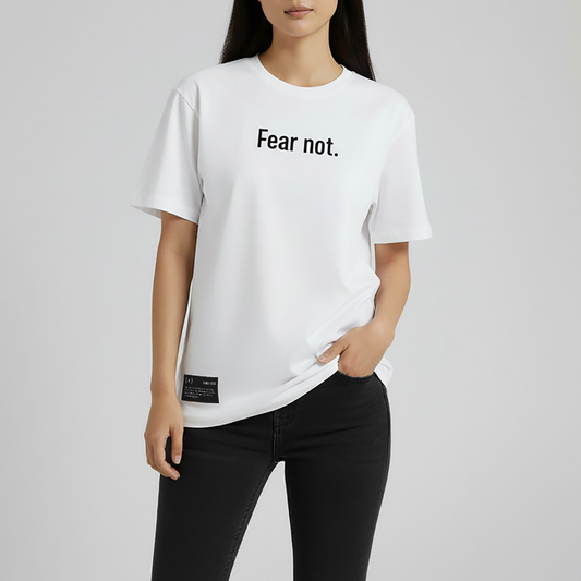 Fear not. – Unisex Relaxed Fit (Bold)