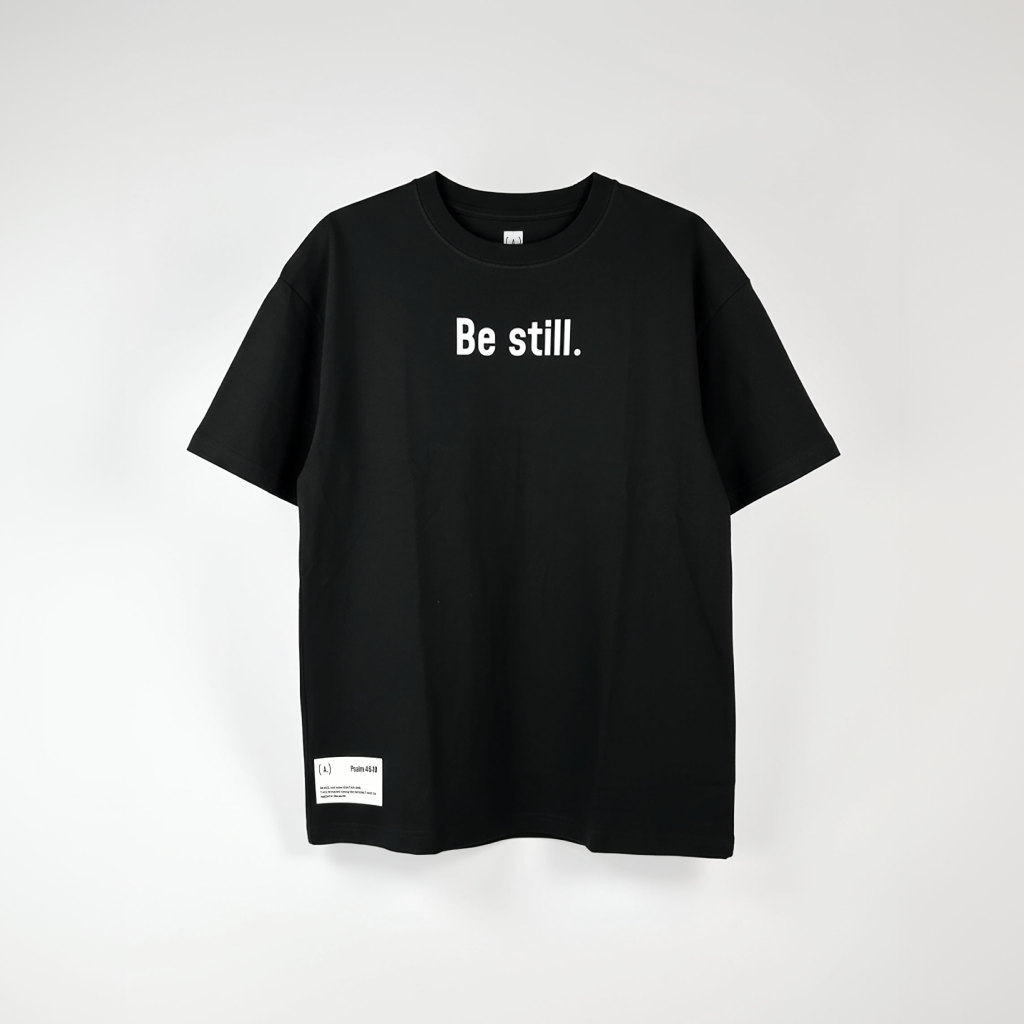Be still. – Unisex Relaxed Fit (Bold)