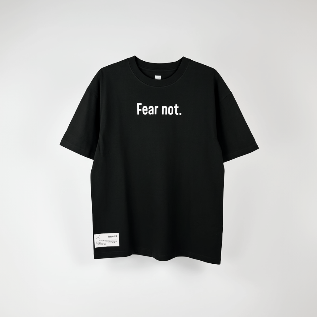 Fear not. – Unisex Relaxed Fit (Bold)