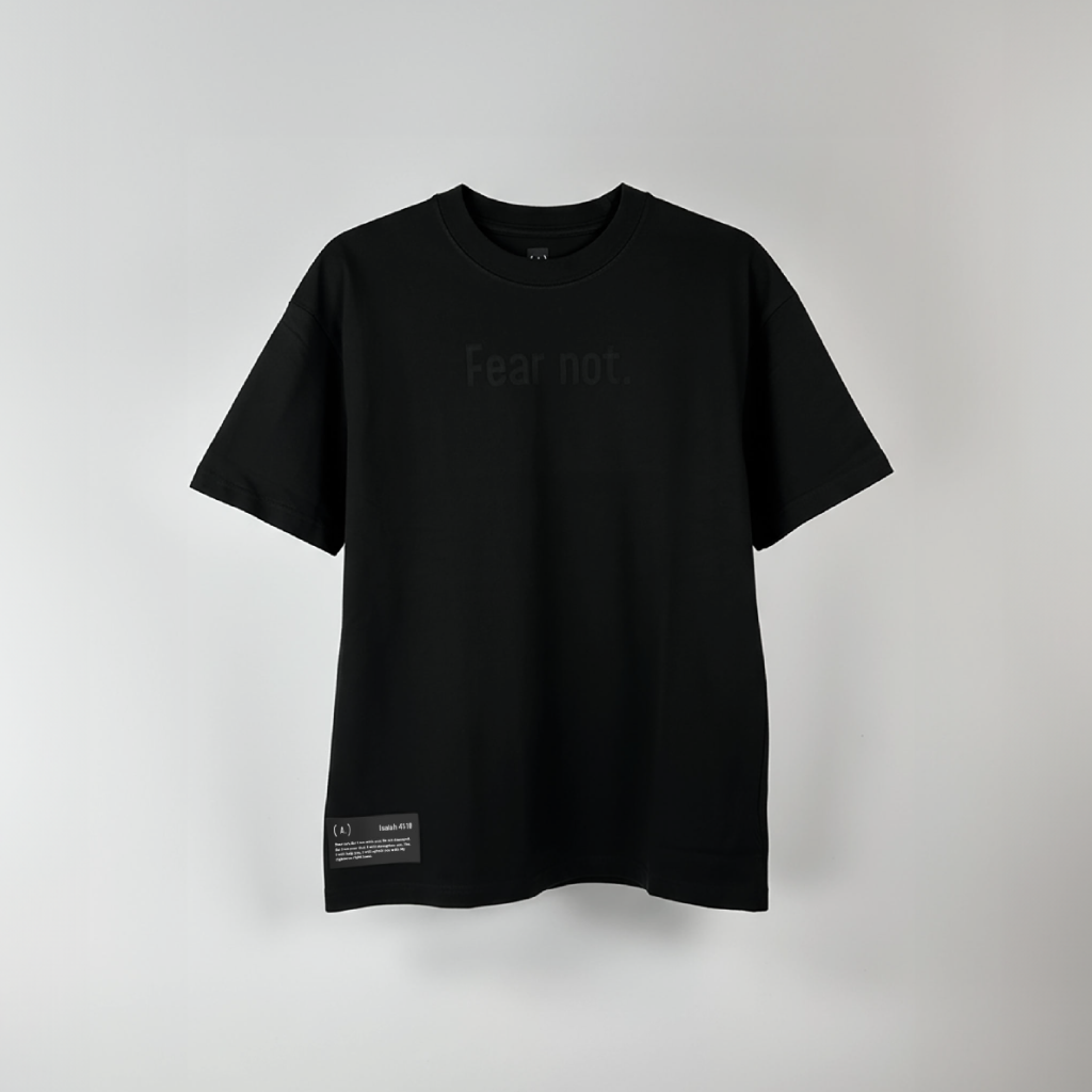 Fear Not. – Unisex Relaxed Fit (Quiet)