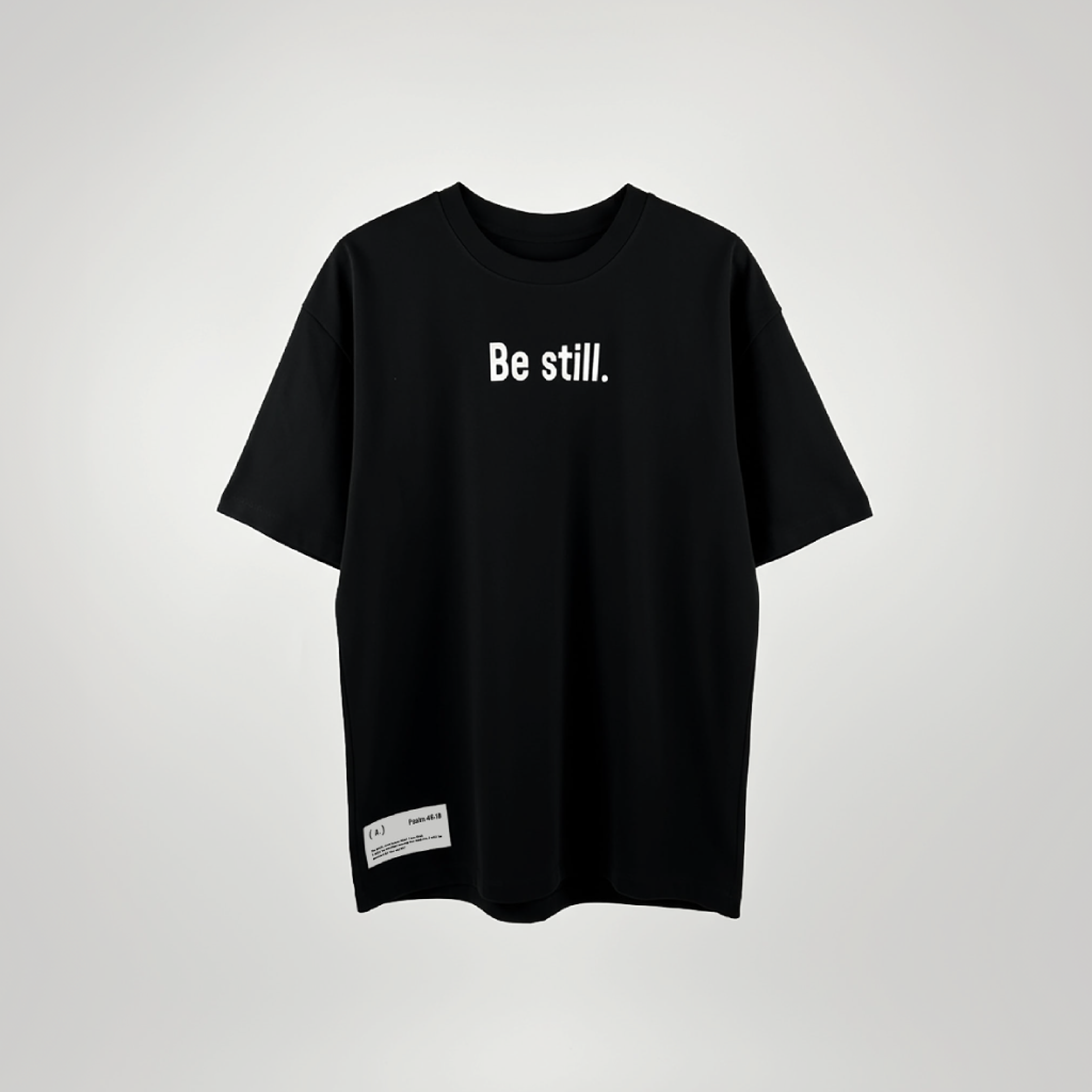 Be still. – Men’s Oversized (Bold)