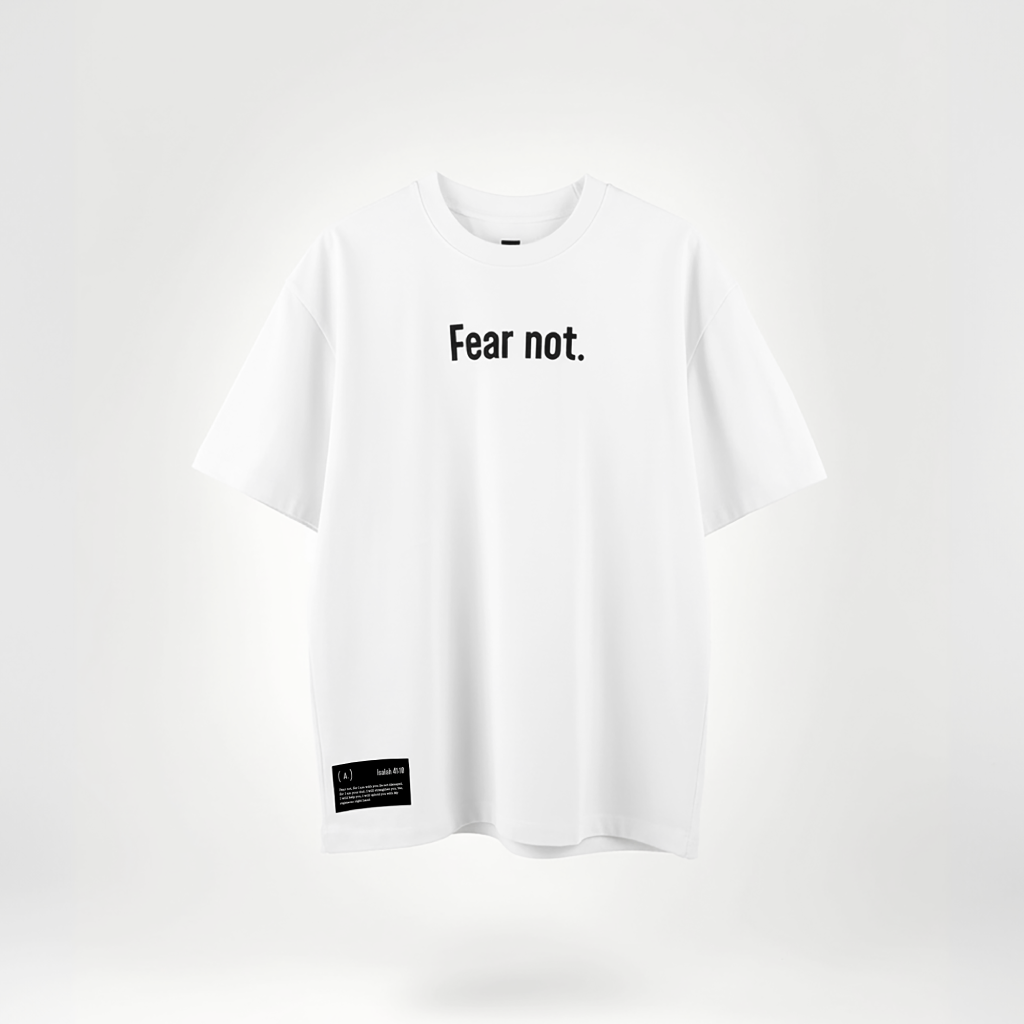 Fear Not. – Men’s Oversized (Bold)