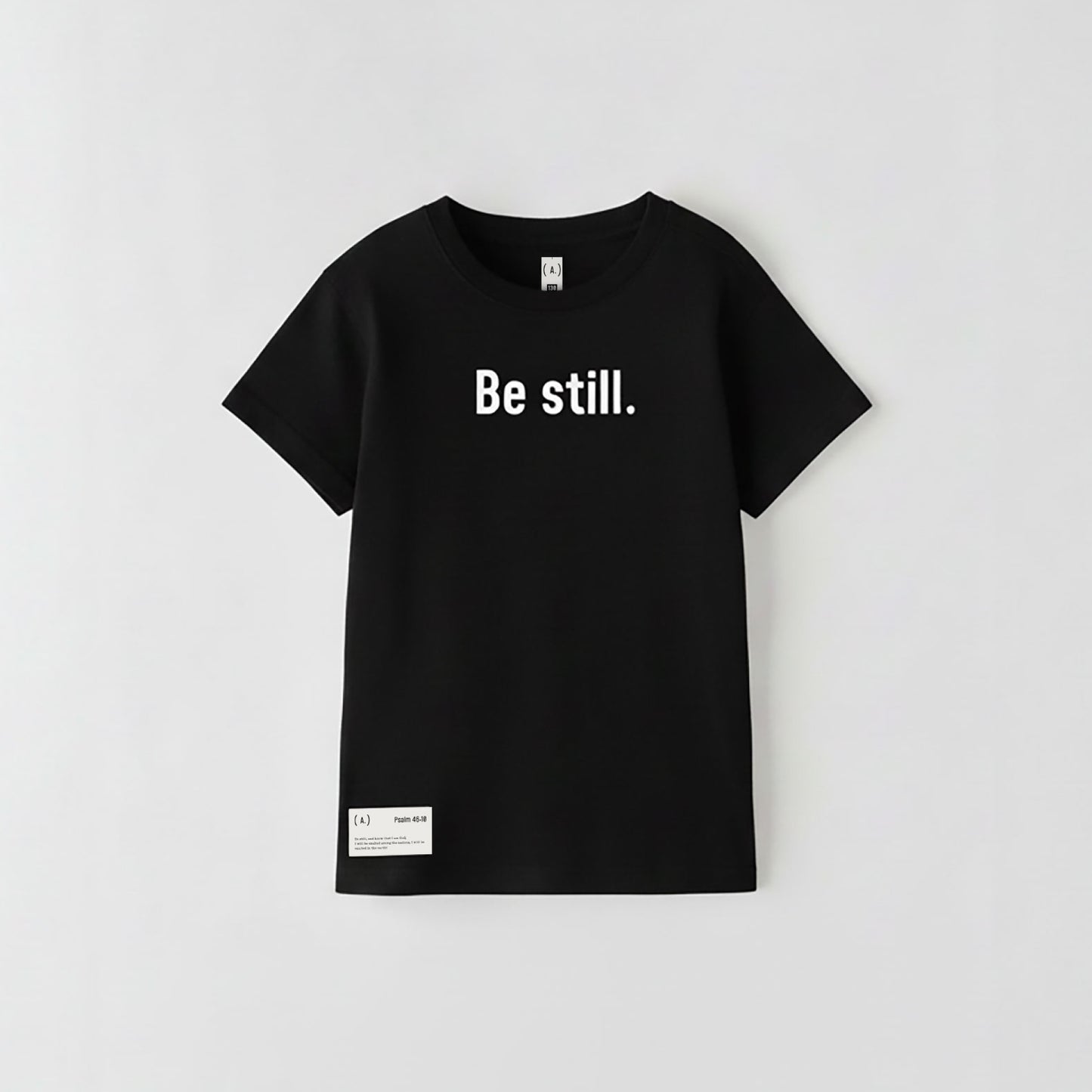 Be still. – Kid's Basic (Bold)