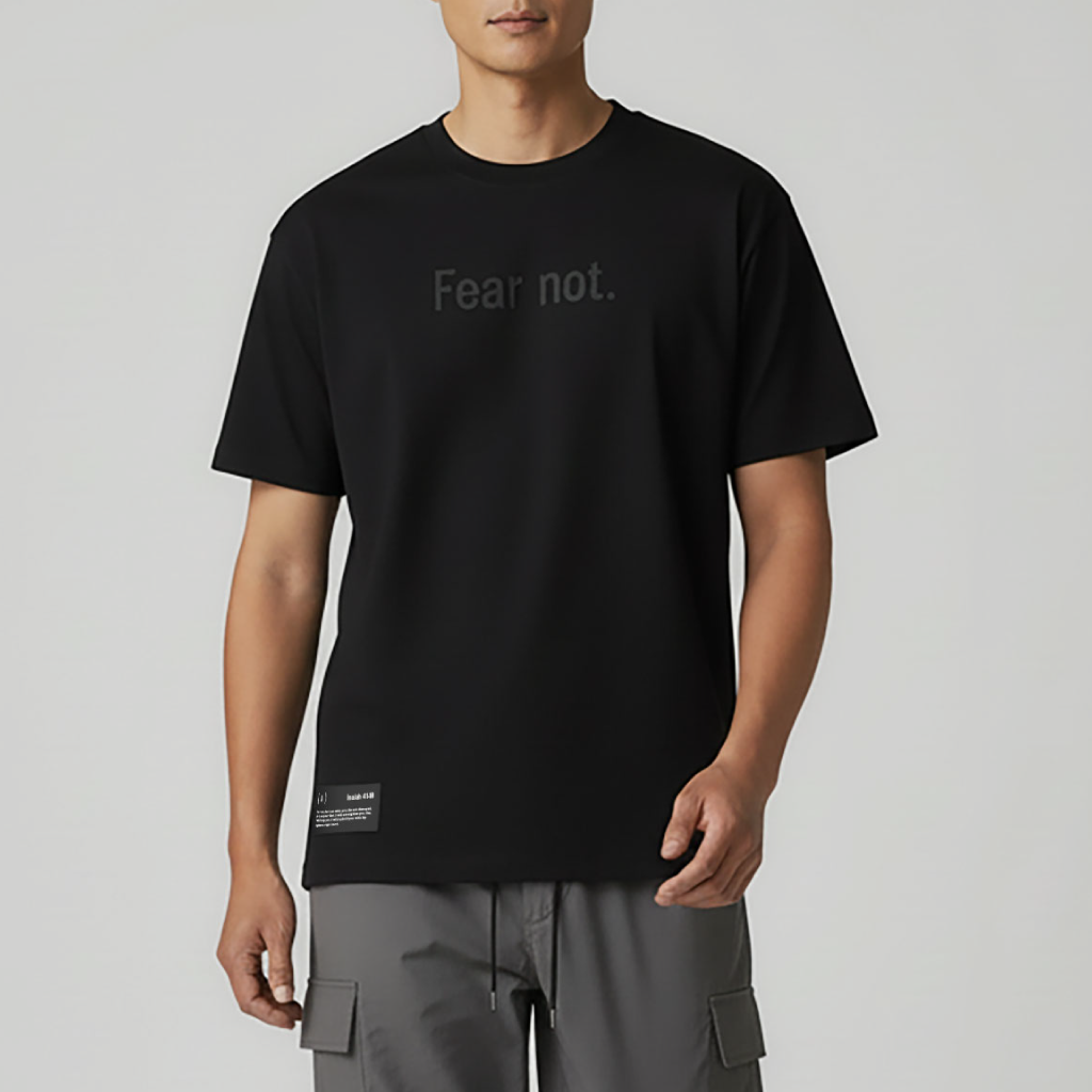 Fear Not. – Unisex Relaxed Fit (Quiet)