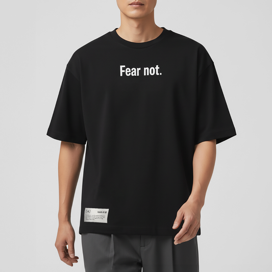 Fear Not. – Men’s Oversized (Bold)