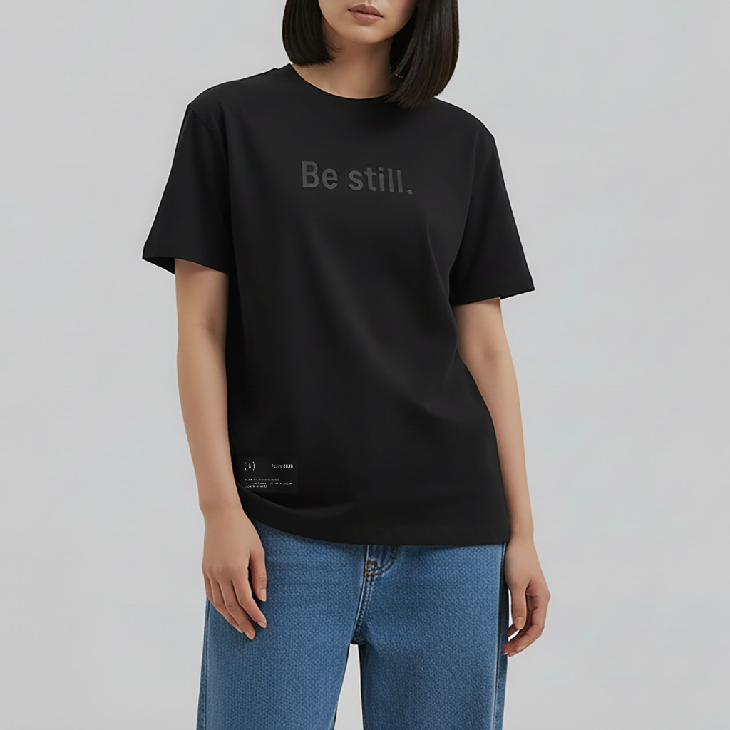 Be still. – Women’s Basic (Quiet)