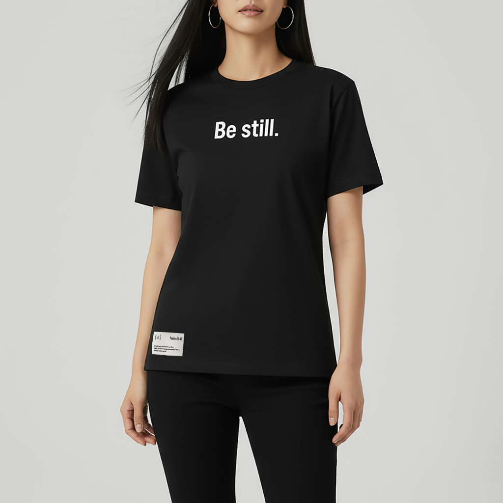 Be still. – Women’s Basic (Bold)